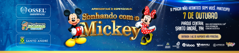 OSSEL Assistência e Prefeitura de Santo André trazem o espetáculo Sonhando com o Mickey para Dia das Crianças